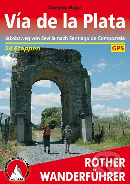 Kniha: Vía de la Plata (Cordula Rabe). Bergverlag Rother, 2015 Kniha: Vía de la Plata (Cordula Rabe). Bergverlag Rother, 2015