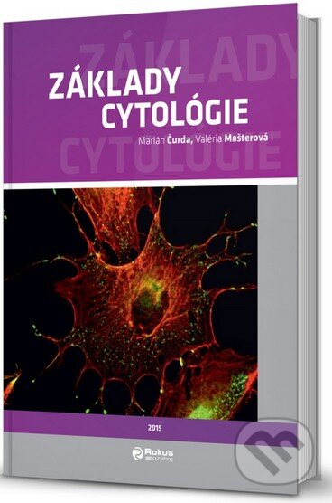 Kniha: Základy cytológie (Marián Čurda a Valéria Mašterová). Rokus, 2015 Kniha: Základy cytológie (Marián Čurda a Valéria Mašterová). Rokus, 2015