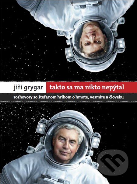 Kniha: Jiří Grygar: Takto sa ma nikto nepýtal (Jiří Grygar a Štefan Hríb). W PRESS, 2016 Kniha: Jiří Grygar: Takto sa ma nikto nepýtal (Jiří Grygar a Štefan Hríb). W PRESS, 2016