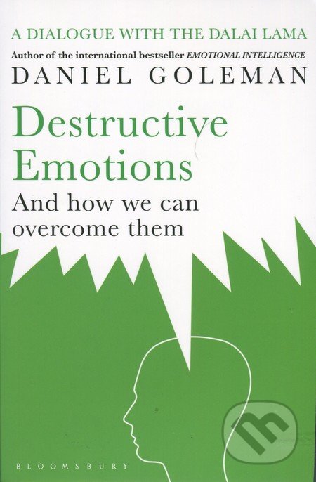 Destructive Emotions - Daniel Goleman, Bloomsbury, 2004