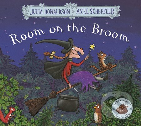 Kniha: Room on the Broom (Axel Scheffler a Julia Donaldson). MacMillan, 2016 Kniha: Room on the Broom (Axel Scheffler a Julia Donaldson). MacMillan, 2016
