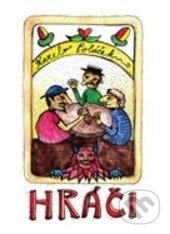 Kniha: Hráči (Karel Poláček). Volvox Globator, 2016 Kniha: Hráči (Karel Poláček). Volvox Globator, 2016