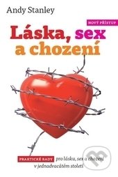 Kniha: Láska, sex a chození (Andy Stanley). Návrat domů, 2016 Kniha: Láska, sex a chození (Andy Stanley). Návrat domů, 2016