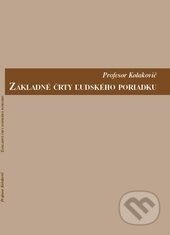 Kniha: Základné črty ľudského poriadku (Tomislav Poglajen Kolakovič). Vydavateľstvo Michala Vaška, 2016 Kniha: Základné črty ľudského poriadku (Tomislav Poglajen Kolakovič). Vydavateľstvo Michala Vaška, 2016