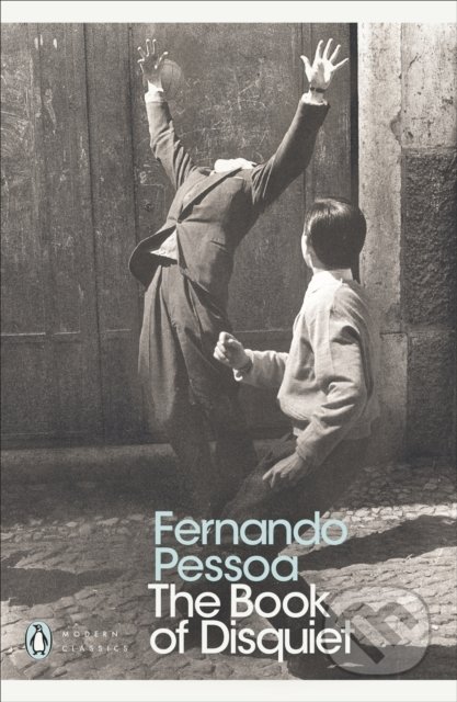 Kniha: The Book of Disquiet (Fernando Pessoa). Penguin Books, 2015 Kniha: The Book of Disquiet (Fernando Pessoa). Penguin Books, 2015
