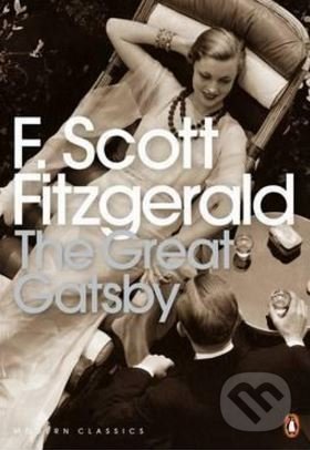 Kniha: The Great Gatsby (Francis Scott Fitzgerald). Penguin Books, 2008 Kniha: The Great Gatsby (Francis Scott Fitzgerald). Penguin Books, 2008