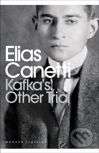 Kniha: Kafka's Other Trial (Elias Canetti). Penguin Books, 2012 Kniha: Kafka's Other Trial (Elias Canetti). Penguin Books, 2012