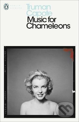 Kniha: Music for Chameleons (Truman Capote). Penguin Books, 2001 Kniha: Music for Chameleons (Truman Capote). Penguin Books, 2001