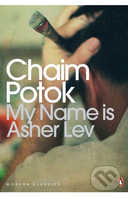 Kniha: My Name is Asher Lev (Chaim Potok). Penguin Books, 2009 Kniha: My Name is Asher Lev (Chaim Potok). Penguin Books, 2009