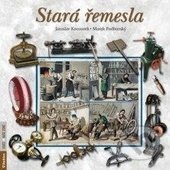 Kniha: Stará řemesla (Jaroslav Kocourek a Marek Podhorský). Rubico, 2017 Kniha: Stará řemesla (Jaroslav Kocourek a Marek Podhorský). Rubico, 2017
