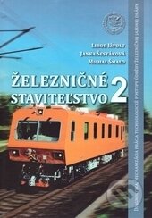 Kniha: Železničné staviteľstvo 2 (Janka Šestáková, Libor Ižvolt a Michal Šmalo). EDIS, 2015 Kniha: Železničné staviteľstvo 2 (Janka Šestáková, Libor Ižvolt a Michal Šmalo). EDIS, 2015