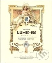 Kniha: Lumír 150 (Viktor Velek). Ostravská univerzita, 2016 Kniha: Lumír 150 (Viktor Velek). Ostravská univerzita, 2016