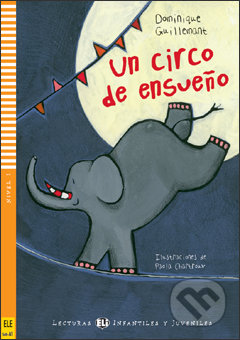 Kniha: Un circo de ensueňo (Dominique Guillemant). Eli, 2010 Kniha: Un circo de ensueňo (Dominique Guillemant). Eli, 2010