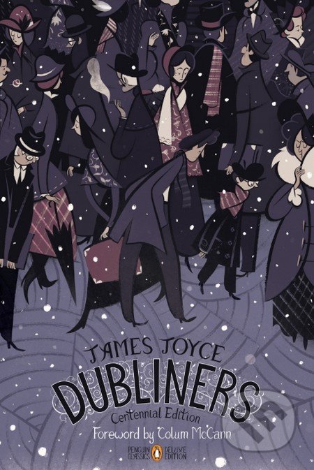 Kniha: Dubliners (James Joyce). Penguin Books, 2014 Kniha: Dubliners (James Joyce). Penguin Books, 2014