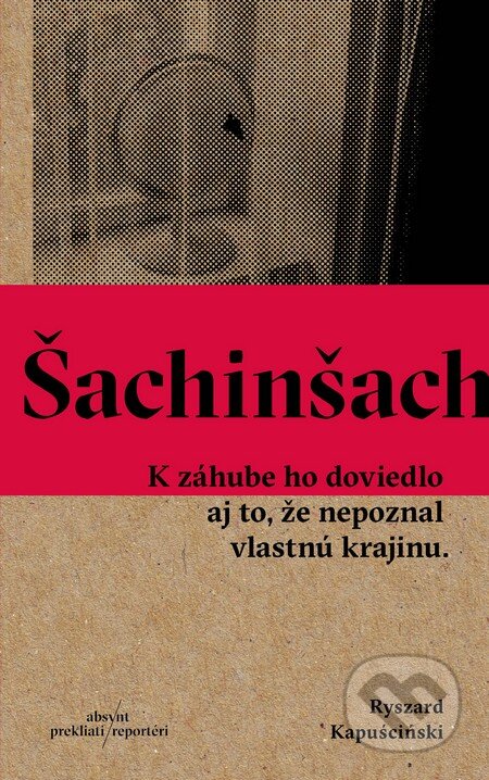 Šachinšach - Ryszard Kapuściński, Absynt, 2016