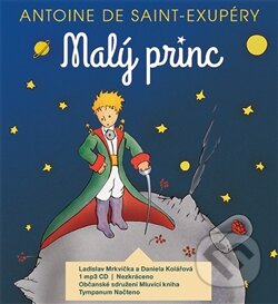 Audiokniha: Malý princ (Antoine de Saint-Exupéry). Tympanum, 2016 Audiokniha: Malý princ (Antoine de Saint-Exupéry). Tympanum, 2016