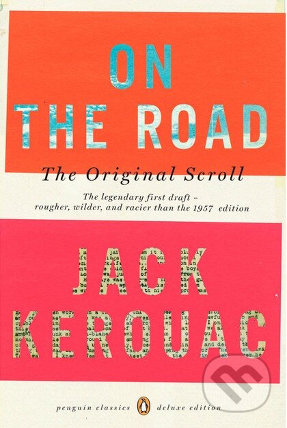 Kniha: On the Road (Jack Kerouac). Penguin Books, 2008 Kniha: On the Road (Jack Kerouac). Penguin Books, 2008