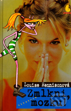Kniha: Zmlkni mozku! (Louise Rennisonová). Albatros CZ, 2004 Kniha: Zmlkni mozku! (Louise Rennisonová). Albatros CZ, 2004
