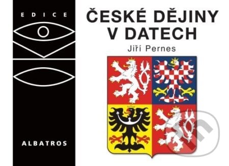 České dějiny v datech - Jiří Pernes, Albatros CZ, 2008