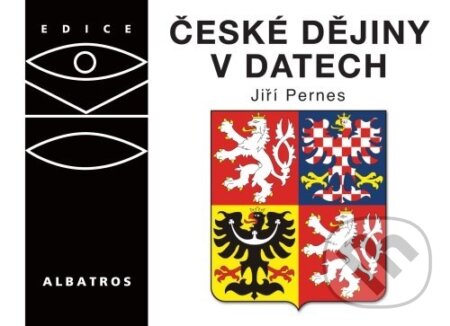 Kniha: České dějiny v datech (Jiří Pernes). Albatros CZ, 2008 Kniha: České dějiny v datech (Jiří Pernes). Albatros CZ, 2008