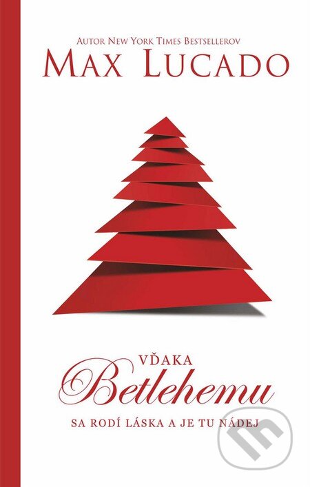 Kniha: Vďaka Betlehemu (Max Lucado). Kumran, 2016 Kniha: Vďaka Betlehemu (Max Lucado). Kumran, 2016