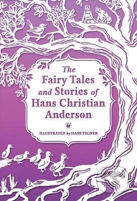 The Fairy Tales and Stories of Hans Christian Andersen - Hans Tegner, Rock Point, 2016
