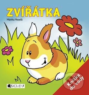 Kniha: Zvířátka (Hanka Veselá). Nakladatelství Fragment, 2011 Kniha: Zvířátka (Hanka Veselá). Nakladatelství Fragment, 2011