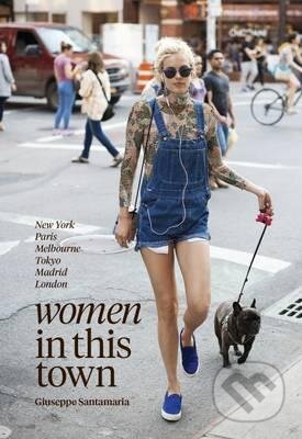 Kniha: Women in This Town (Giuseppe Santamaria). Hardie Grant, 2015 Kniha: Women in This Town (Giuseppe Santamaria). Hardie Grant, 2015