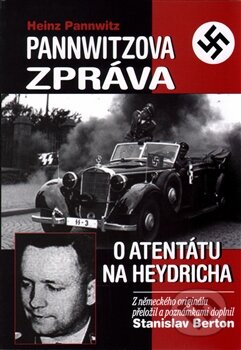 Kniha: Pannwitzova zpráva o atentátu na Heydricha (Stanislav Berton). BVD, 2016 Kniha: Pannwitzova zpráva o atentátu na Heydricha (Stanislav Berton). BVD, 2016