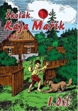 Kniha: Školák Kája Mařík (Felix Háj). XYZ, 2010 Kniha: Školák Kája Mařík (Felix Háj). XYZ, 2010