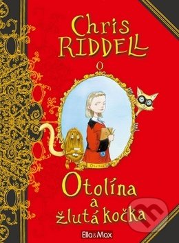Kniha: Otolína a žlutá kočka (Chris Riddell). Ella & Max, 2016 Kniha: Otolína a žlutá kočka (Chris Riddell). Ella & Max, 2016