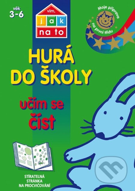 Kniha: Hurá do školy: Učím se číst (Egmont ČR). Egmont ČR, 2015 Kniha: Hurá do školy: Učím se číst (Egmont ČR). Egmont ČR, 2015