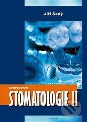 Kniha: Stomatologie II (Jiří Šedý). Triton, 2016 Kniha: Stomatologie II (Jiří Šedý). Triton, 2016