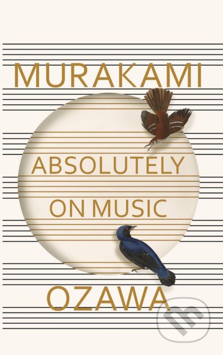 Kniha: Absolutely on Music (Haruki Murakami). Vintage, 2016 Kniha: Absolutely on Music (Haruki Murakami). Vintage, 2016