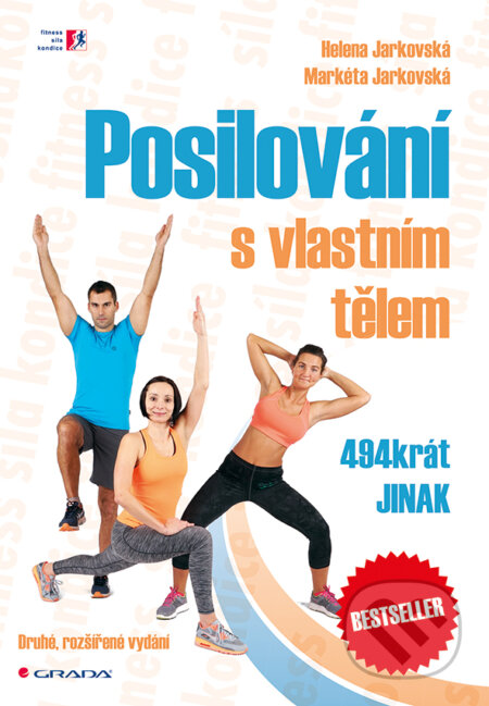 E-kniha: Posilování s vlastním tělem (Helena Jarkovská a Markéta Jarkovská). Grada, 2016 E-kniha: Posilování s vlastním tělem (Helena Jarkovská a Markéta Jarkovská). Grada, 2016