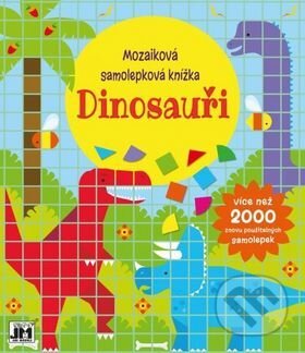 Kniha: Mozaiková samolepková knížka: Dinosauři (Jiří Models). Jiří Models, 2016 Kniha: Mozaiková samolepková knížka: Dinosauři (Jiří Models). Jiří Models, 2016