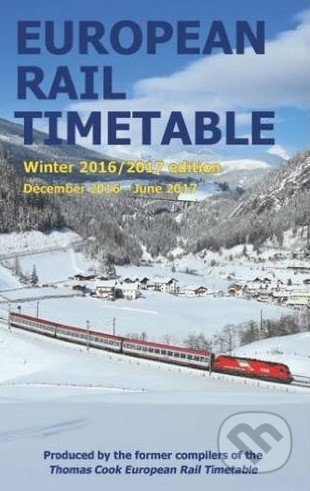 European Rail Timetable Winter - Chris Woodcock a kol., European Design Ltd, 2016
