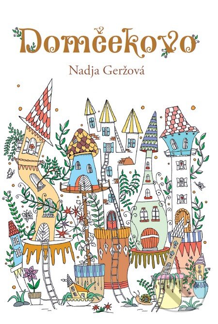 Kniha: Domčekovo (Nadja Geržová). Tatran, 2016 Kniha: Domčekovo (Nadja Geržová). Tatran, 2016