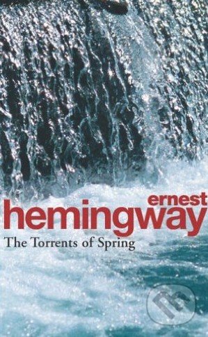 The Torrents of Spring - Ernest Hemingway, Arrow Books, 1994