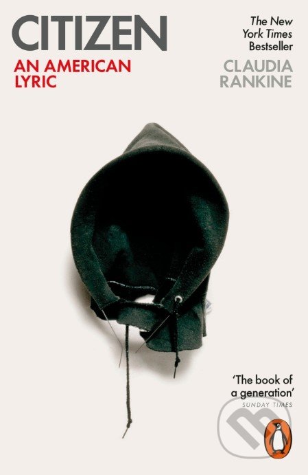 Kniha: Citizen (Claudia Rankine). Penguin Books, 2015 Kniha: Citizen (Claudia Rankine). Penguin Books, 2015
