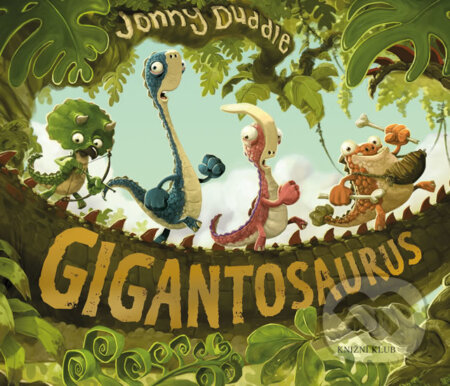 Kniha: Gigantosaurus (Jonny Duddle). Knižní klub, 2017 Kniha: Gigantosaurus (Jonny Duddle). Knižní klub, 2017