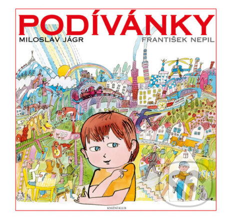 Kniha: Podívánky (František Nepil). Knižní klub, 2017 Kniha: Podívánky (František Nepil). Knižní klub, 2017