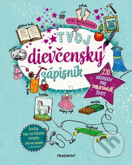 Kniha: Tvoj dievčenský zápisník 1 (Nikki Busch). Fragment, 2024 Kniha: Tvoj dievčenský zápisník 1 (Nikki Busch). Fragment, 2024