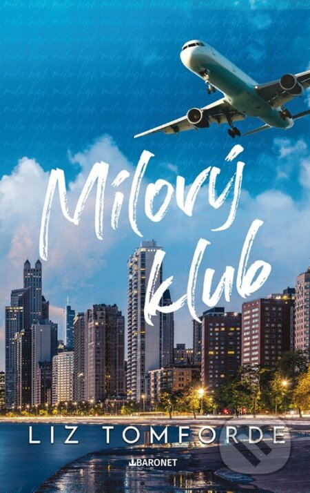 Kniha: Mílový klub (Liz Tomforde). Baronet, 2024 Kniha: Mílový klub (Liz Tomforde). Baronet, 2024