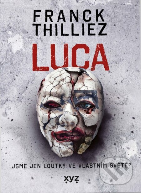Kniha: Luca (Franck Thilliez). XYZ, 2024 Kniha: Luca (Franck Thilliez). XYZ, 2024