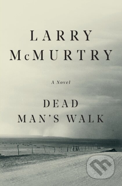 Kniha: Dead Man's Walk (Larry Mcmurtry). Prentice Hall, 2000 Kniha: Dead Man's Walk (Larry Mcmurtry). Prentice Hall, 2000