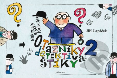 Kniha: Otazníky detektiva Štiky 2 (Jiří Kalousek a Jiří Lapáček). Albatros CZ, 2024 Kniha: Otazníky detektiva Štiky 2 (Jiří Kalousek a Jiří Lapáček). Albatros CZ, 2024