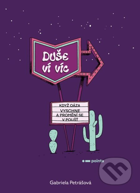 Kniha: Duše ví víc (Gabriela Petrášová). Pointa, 2024 Kniha: Duše ví víc (Gabriela Petrášová). Pointa, 2024