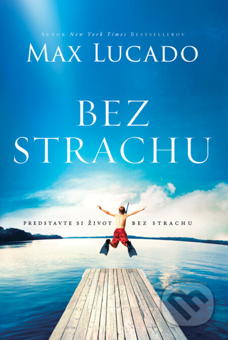 Kniha: Bez strachu (Max Lucado). Kumran, 2024 Kniha: Bez strachu (Max Lucado). Kumran, 2024