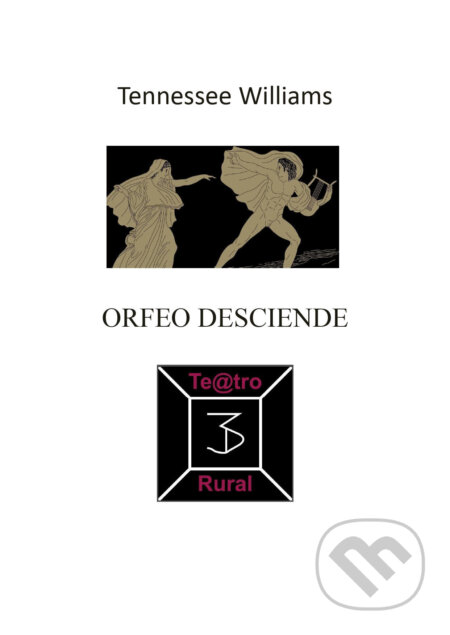 E-kniha: Orfeo desciende (Tennessee Williams). Quadrom, 2024 E-kniha: Orfeo desciende (Tennessee Williams). Quadrom, 2024